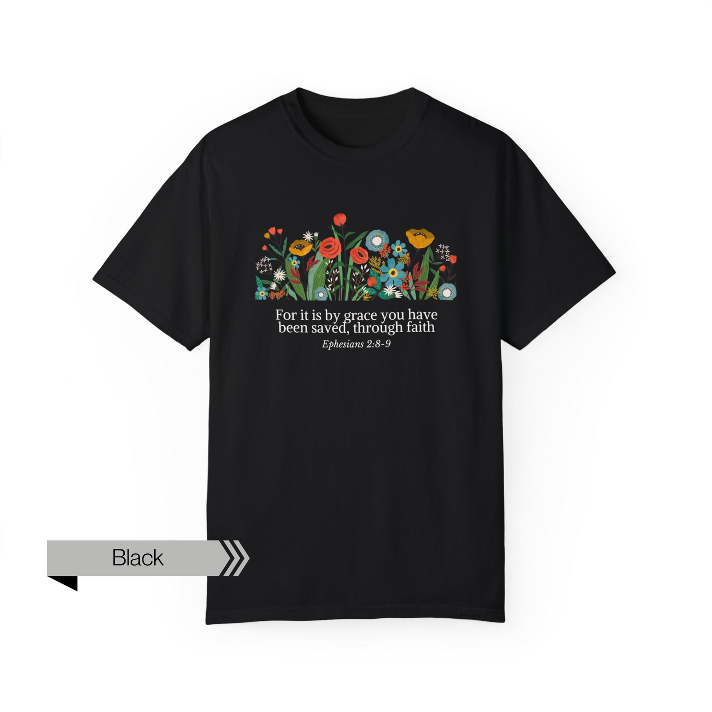 Grace Saviour, Bible Verse Comfort Colors Unisex Tshirt, Flower Illustration Bible Ephesians Quote, Christianity Faith Tshirt