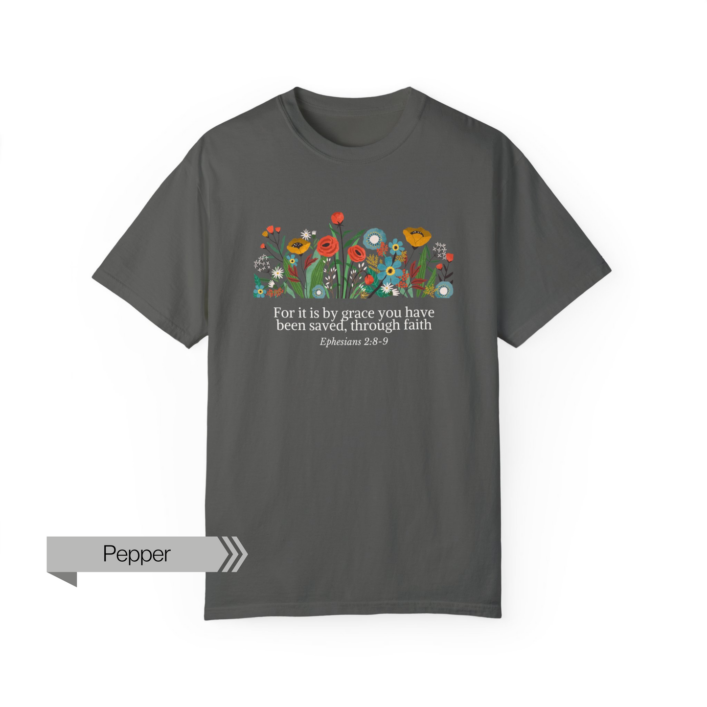 Grace Saviour, Bible Verse Comfort Colors Unisex Tshirt, Flower Illustration Bible Ephesians Quote, Christianity Faith Tshirt
